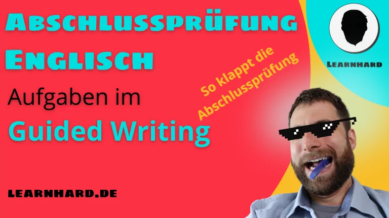 Mehr über den Artikel erfahren Abschlussprüfung Englisch: Guided Writing Aufgaben – was musst du können?