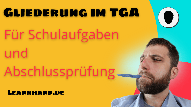 Read more about the article TGA schreiben: Die Gliederung – Erklärungen mit Beispiel