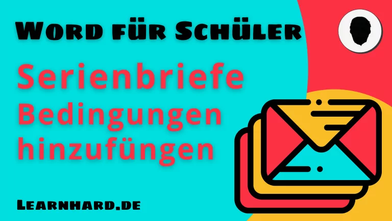 Mehr über den Artikel erfahren Word für Schüler erklärt: Serienbriefe mit mehreren Bedingungen und Regeln