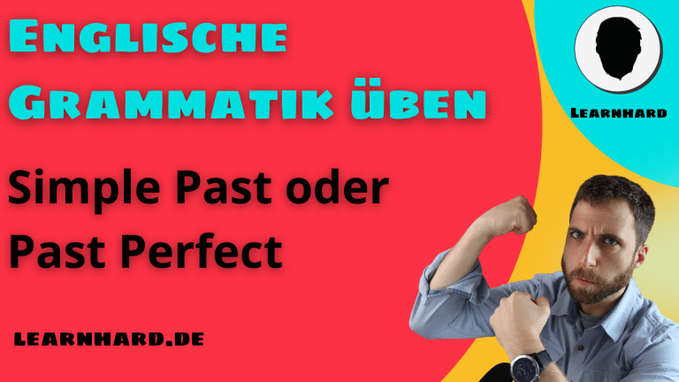 Read more about the article Englisch Grammatik üben: Simple Past oder Past Perfect