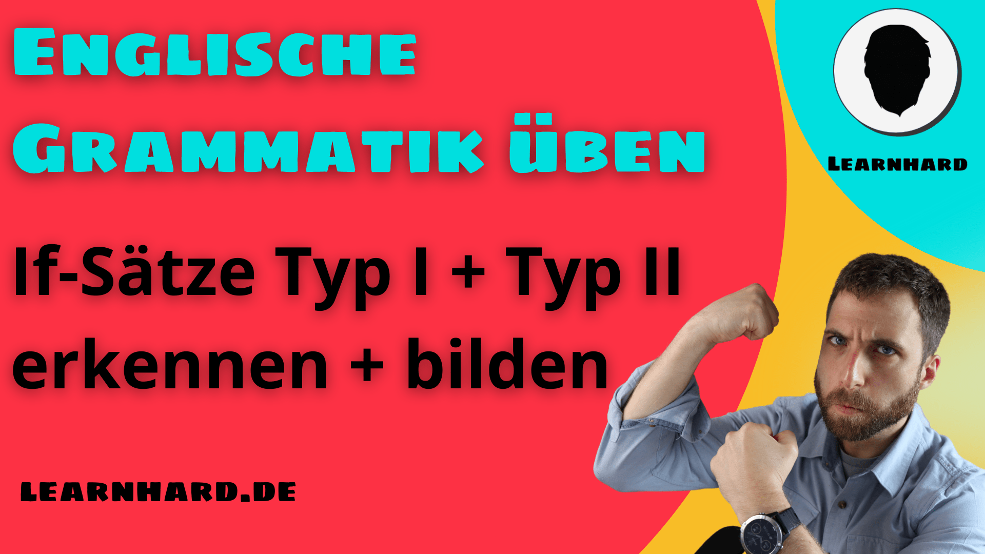 You are currently viewing Grammatik üben: If Sätze Typ 1 und Typ 2 – Erklärung und Übungen zu If Clauses