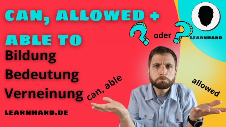 Read more about the article Englische Modalverben can – to be allowed to – to be able to – Bedeutung, Zeiten, Verneinung